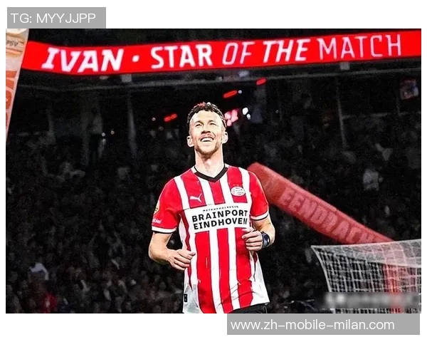 36岁佩里西奇依然火力全开在PSV出场57次打入20球展现实力